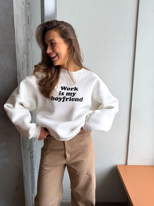 Світшот «Work is my boyfriend»
