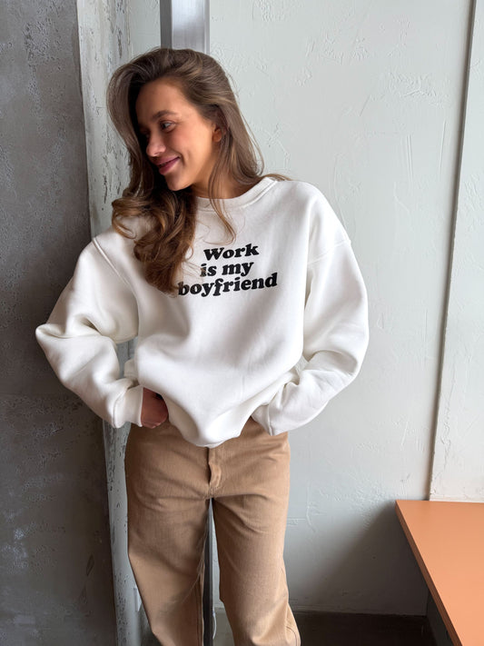 Світшот «Work is my boyfriend»
