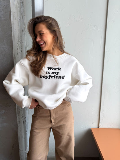 Світшот «Work is my boyfriend»