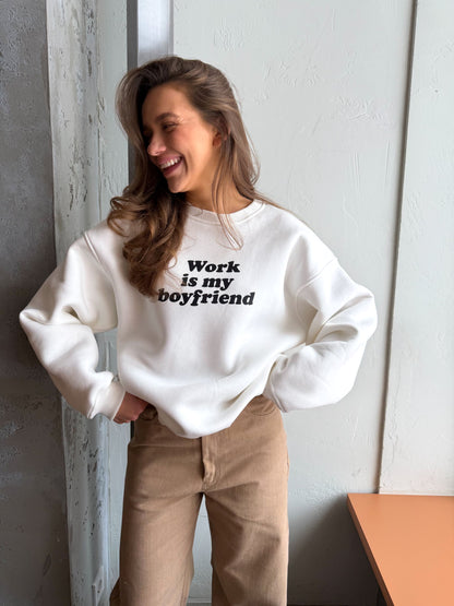 Світшот «Work is my boyfriend»